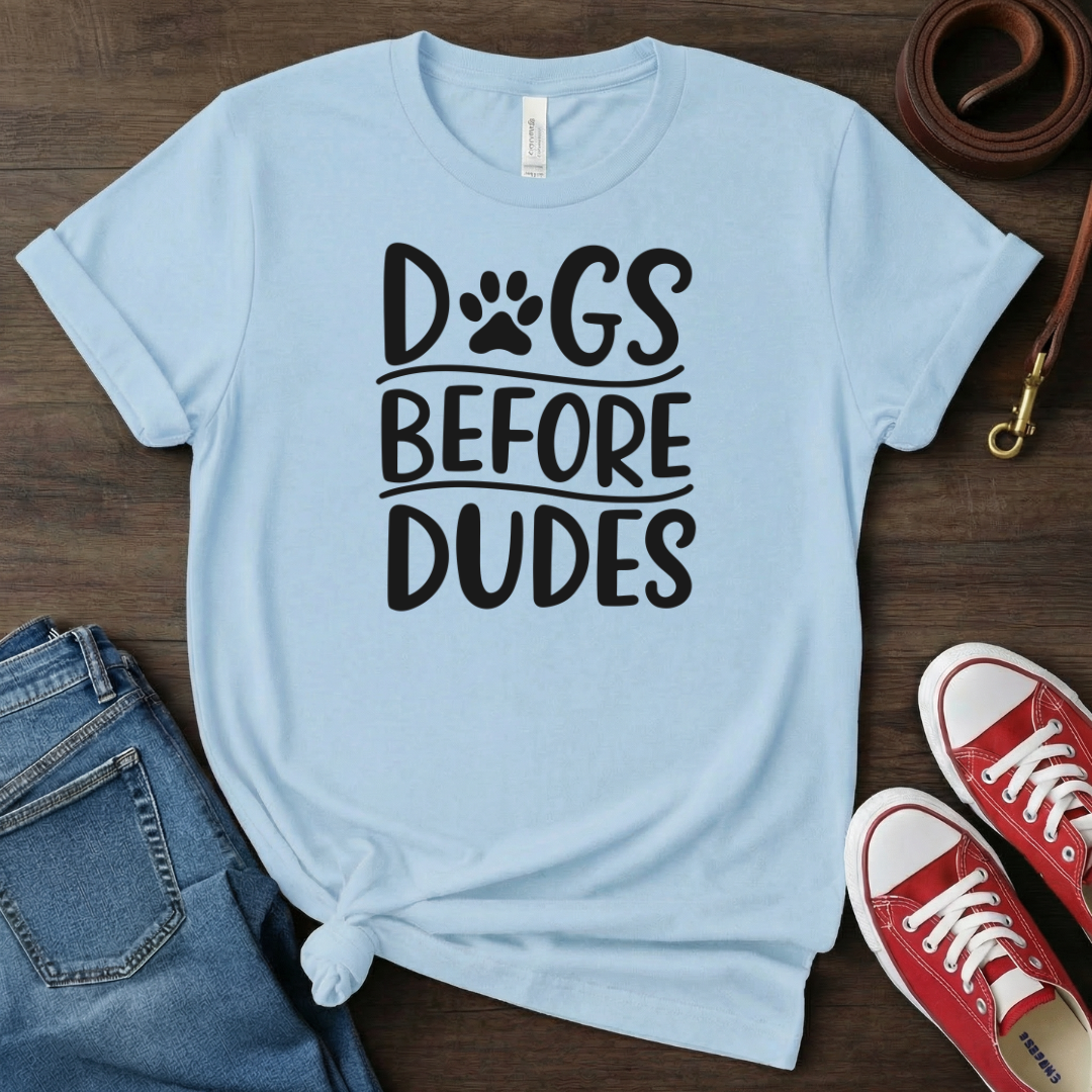Dogs before Dudes T-Shirt