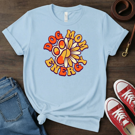 Dog Mom Energy T-shirt