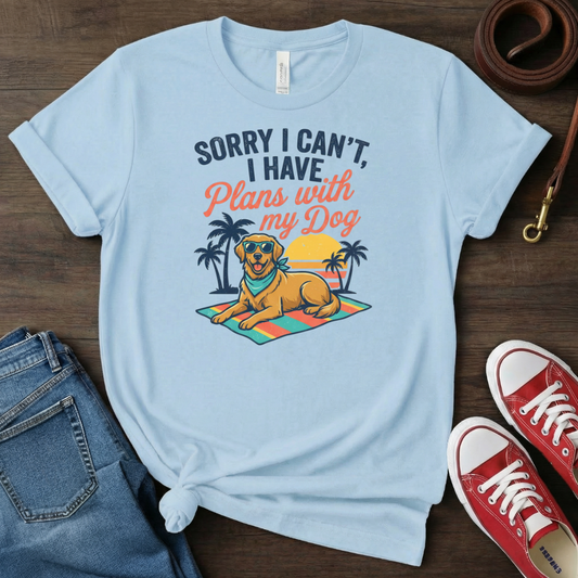 Dog Lover T Shirt: I have Plans with my Dog