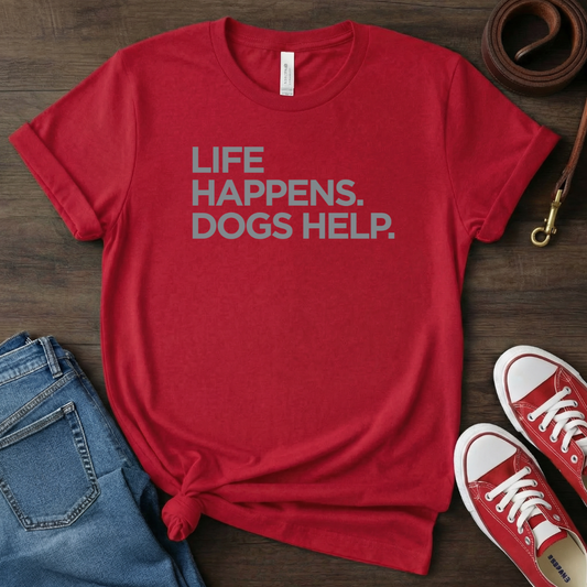 Life happens. Dogs help