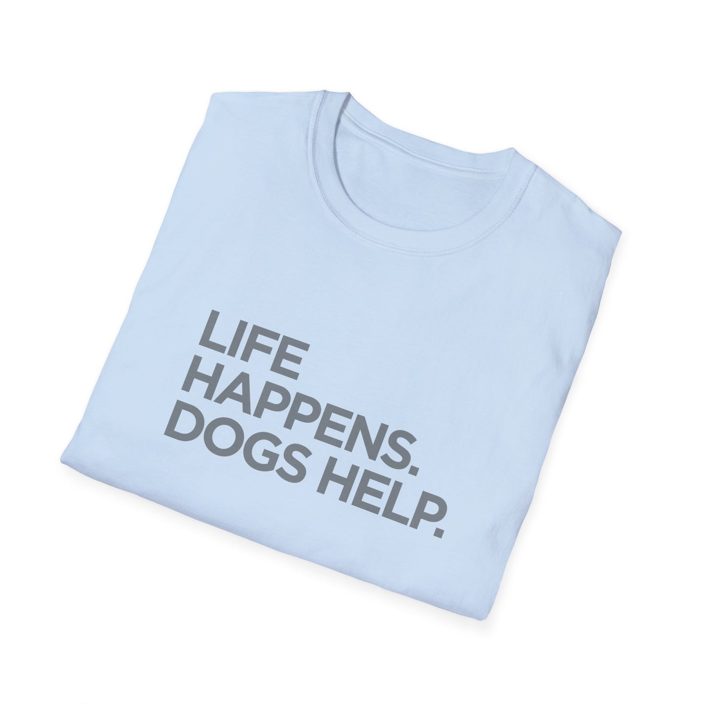Life happens. Dogs help