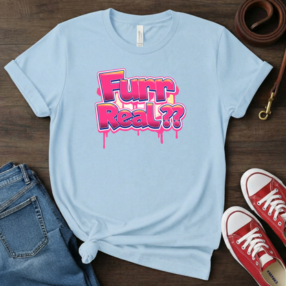 Furr Real??
