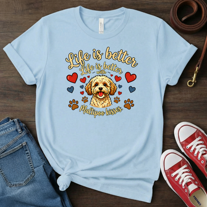 Maltipoo Mom T-Shirt: Life is Better with Maltipoo Kisses