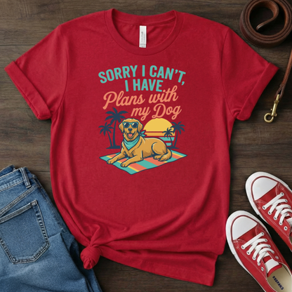 Dog Lover T Shirt: I have Plans with my Dog