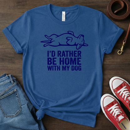 I'd rather be home with my dog