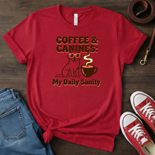Dog Lover T-Shirt: Dog and Coffee is My Daily Sanity
