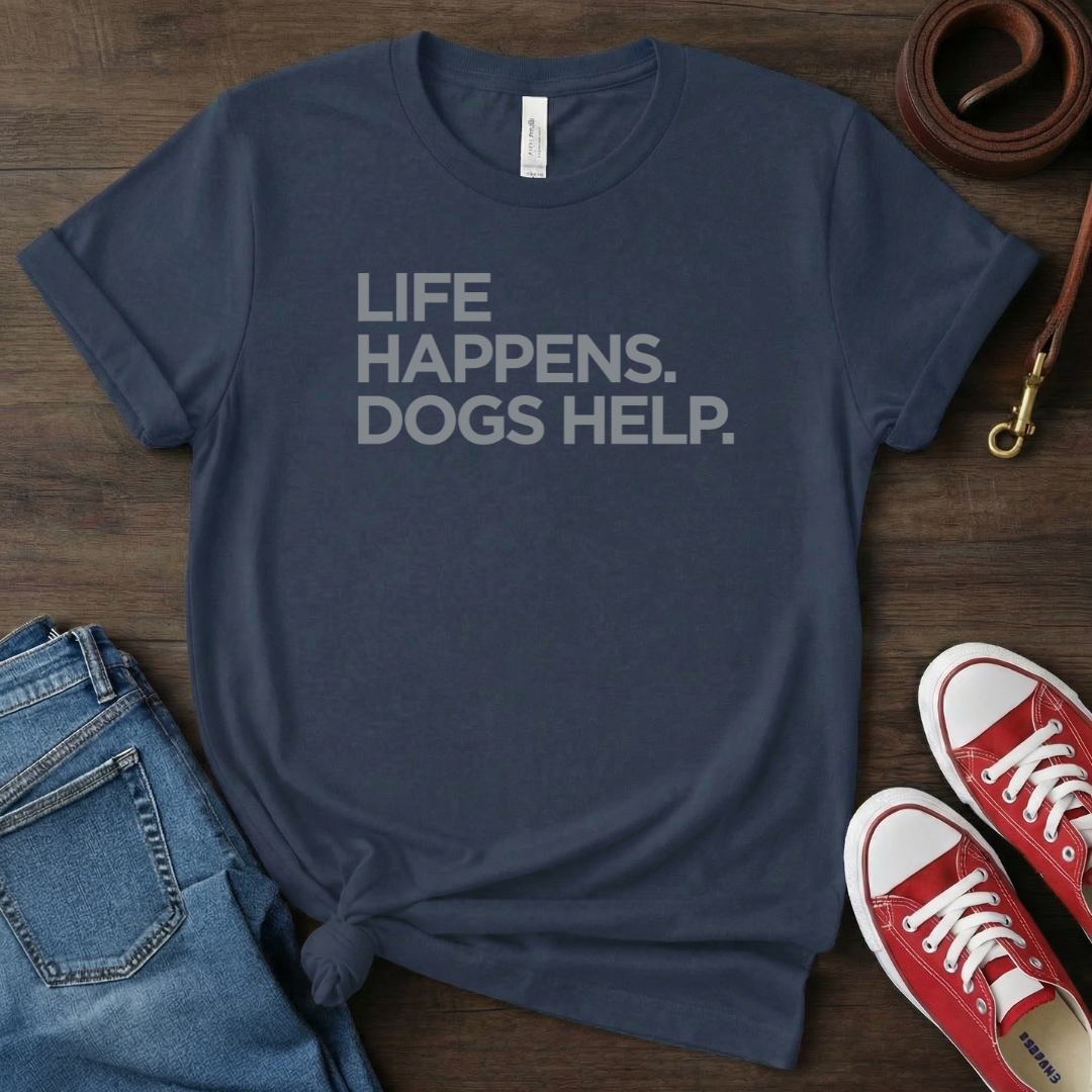 Life happens. Dogs help