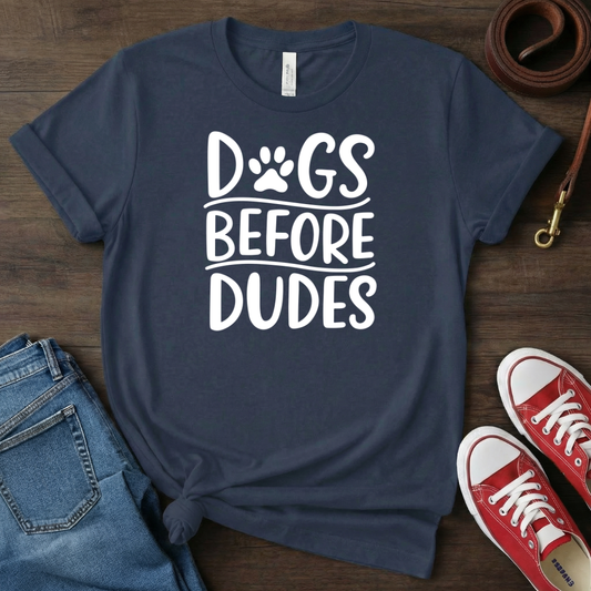Dogs before Dudes T-Shirt