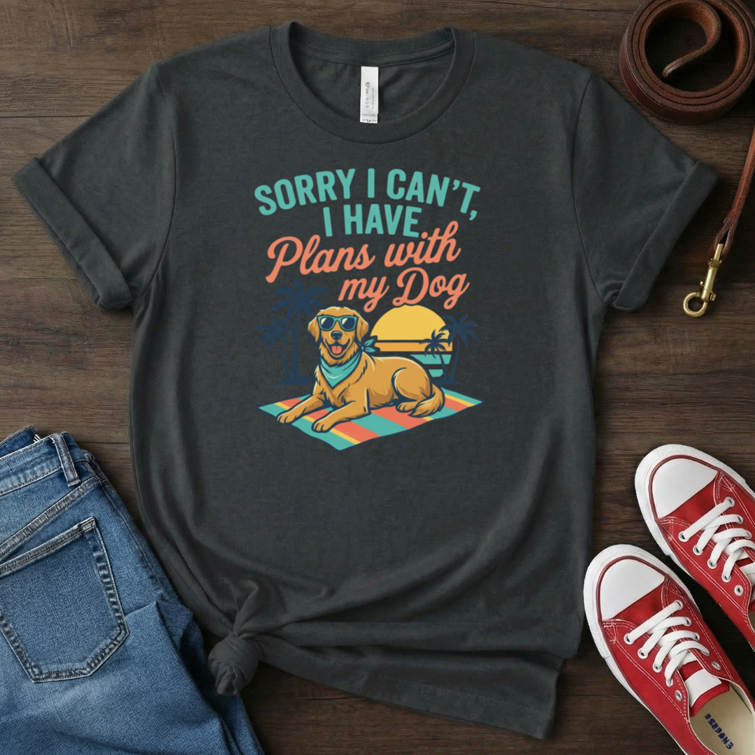Dog Lover T Shirt: I have Plans with my Dog