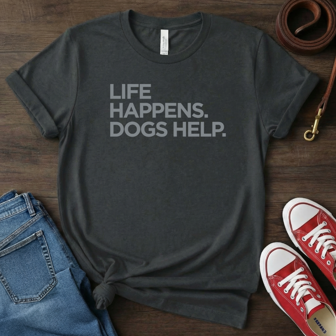 Life happens. Dogs help