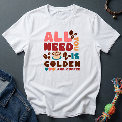 All You Need is Golden and Coffee