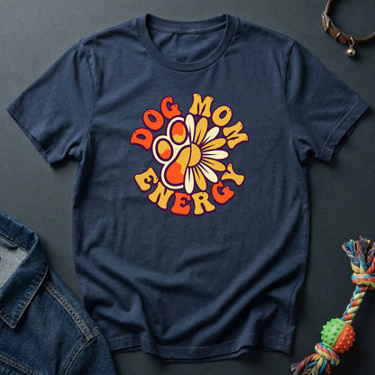 Dog Mom Energy
