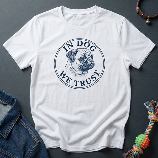 In Dog We Trust — Pug