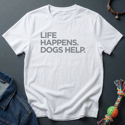 Life happens. Dogs help