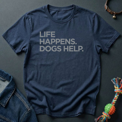 Life happens. Dogs help