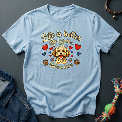 Life is Better with Maltipoo Kisses
