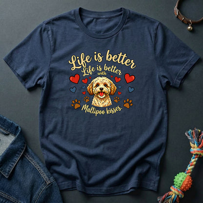 Life is Better with Maltipoo Kisses
