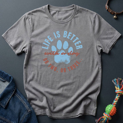 Life is Better with a Dog or Two