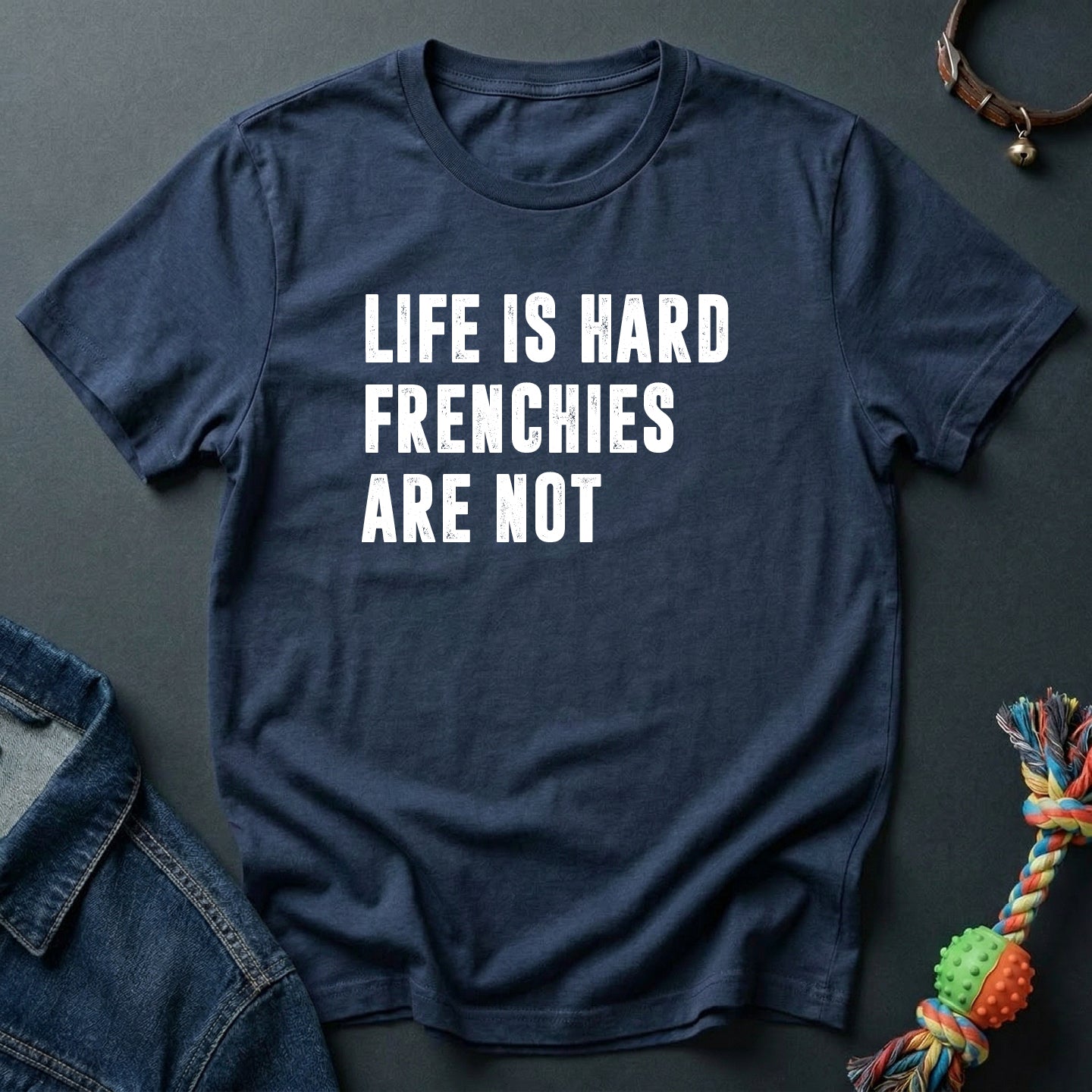 Life is hard, Frenchies are not
