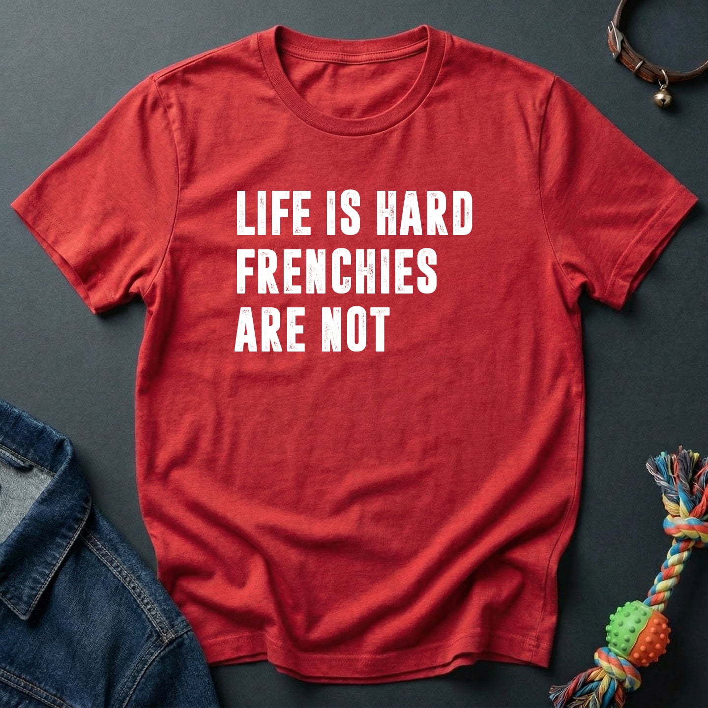 Life is hard, Frenchies are not