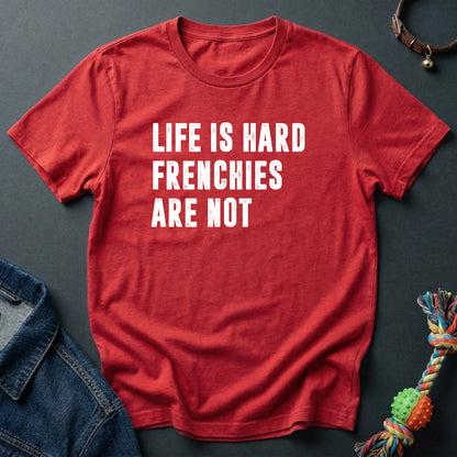 Life is hard, Frenchies are not