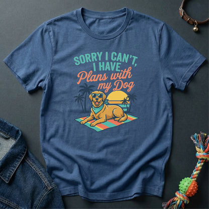 I have Plans with my Dog